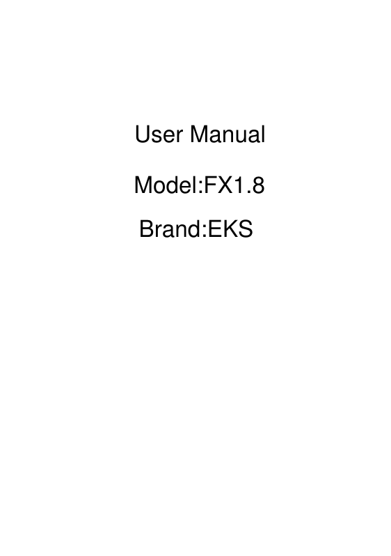 User ManualModel:FX1.8Brand:EKS
