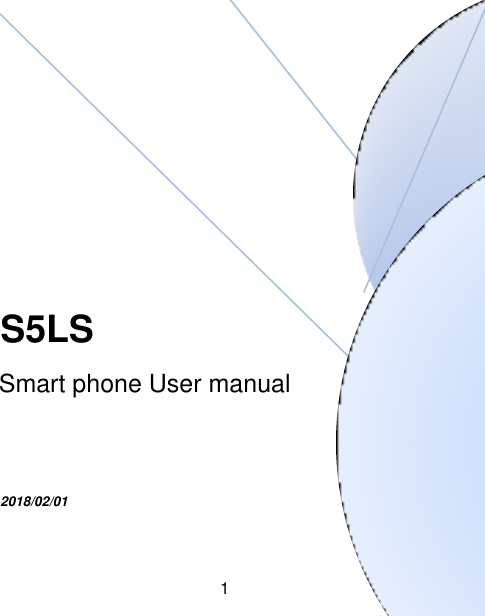 1                                                                                                                                                                                                         S5LS                                                                                             2018/02/01                                                                                                                                                        Smart phone User manual