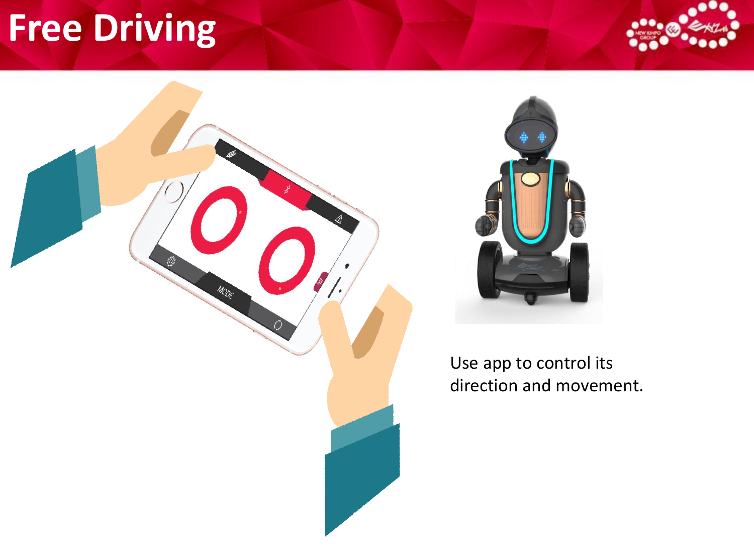Free DrivingUse app to control its direction and movement.