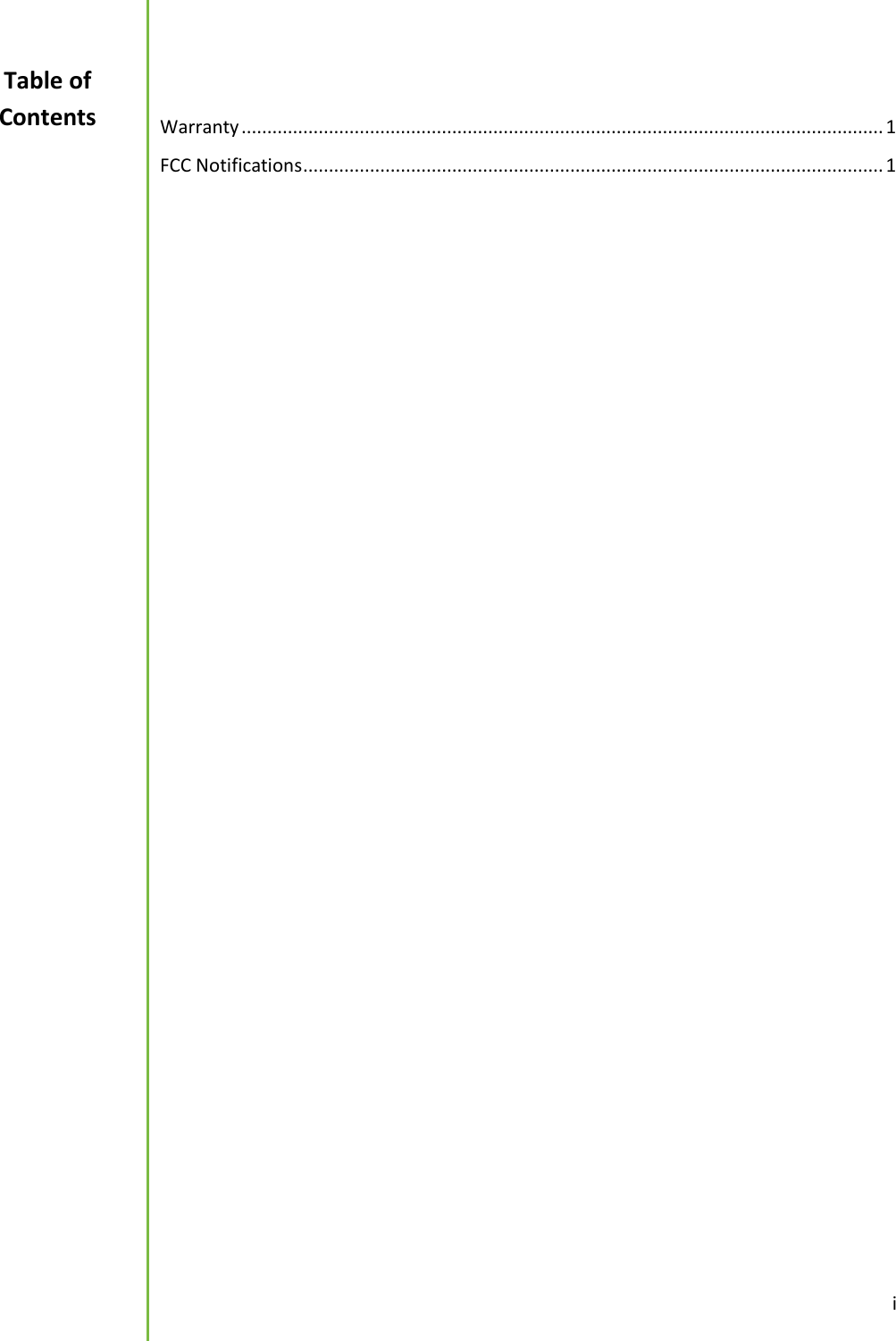  i   Warranty ............................................................................................................................. 1 FCC Notifications ................................................................................................................. 1      Table of Contents 
