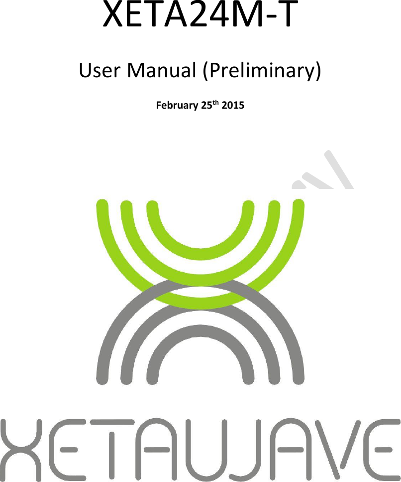    XETA24M-T User Manual (Preliminary) February 25th 2015   