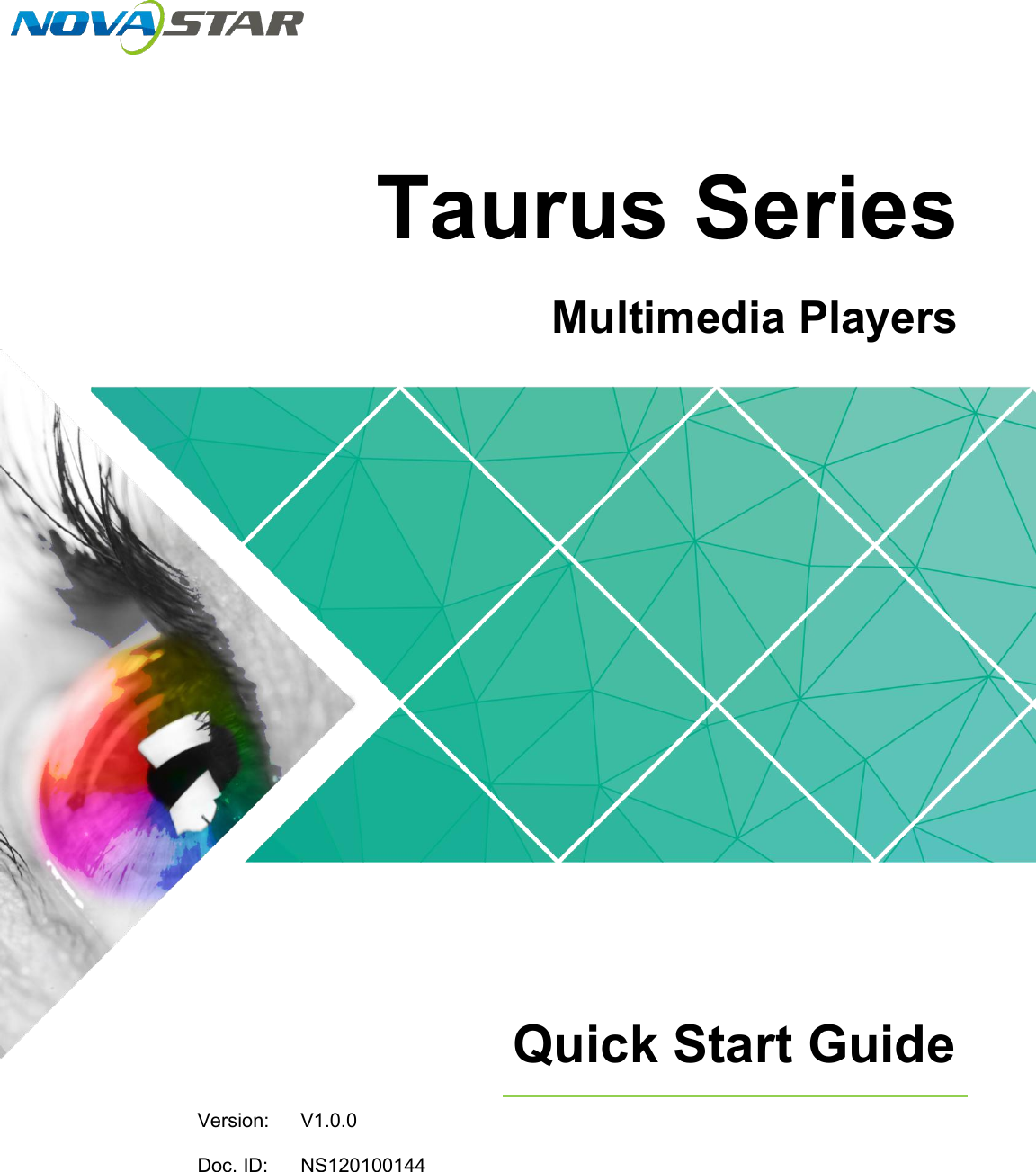 Taurus SeriesMultimedia PlayersQuick Start GuideVersion:V1.0.0Doc. ID:NS120100144