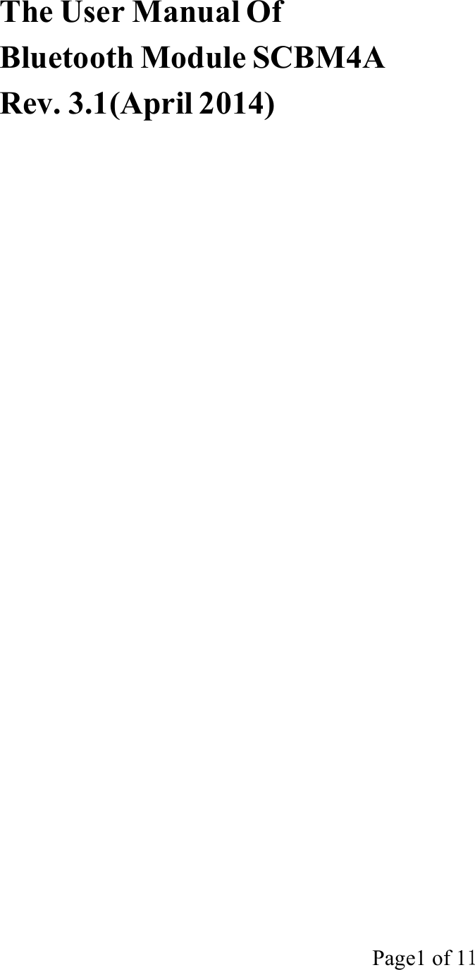 Page1 of 11      The User Manual Of Bluetooth Module SCBM4A Rev. 3.1(April 2014) 