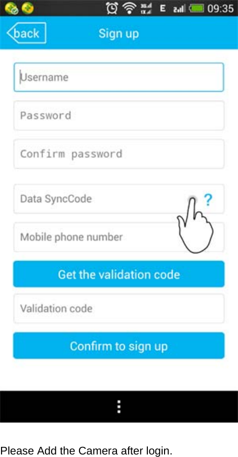  Please Add the Camera after login. 