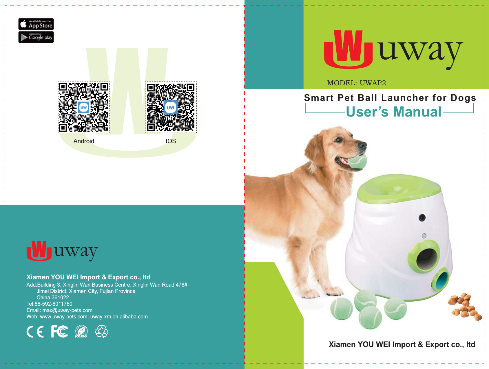 Xiamen YOU WEI Import &amp; Export co., ltd   Add:Building 3, Xinglin Wan Business Centre, Xinglin Wan Road 478#       Jimei District, Xiamen City, Fujian Province       China 361022Tel:86-592-6011760Email: max@uway-pets.comWeb: www.uway-pets.com, uway-xm.en.alibaba.comSmart Pet Ball Launcher for DogsUser&rsquo;s ManualXiamen YOU WEI Import &amp; Export co., ltd  uwayuwayAndroid IOSMODEL: UWAP2