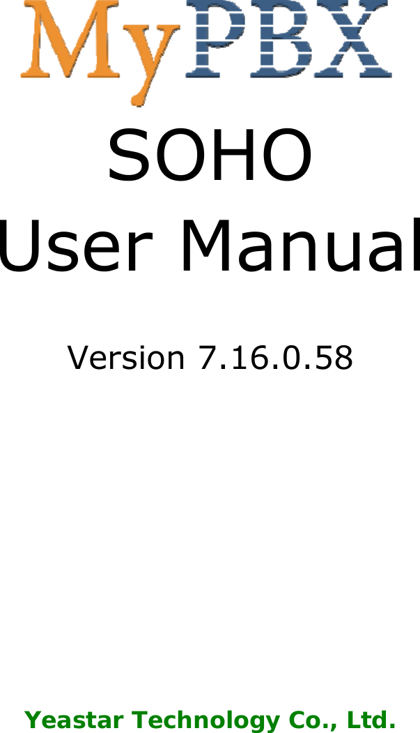      SOHO User Manual  Version 7.16.0.58        Yeastar Technology Co., Ltd.  