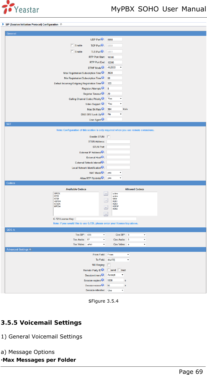 MyPBX SOHO User Manual www.yeastar.com                                          Page 69  sFigure 3.5.4  3.5.5 Voicemail Settings 1) General Voicemail Settings  a) Message Options ·Max Messages per Folder 