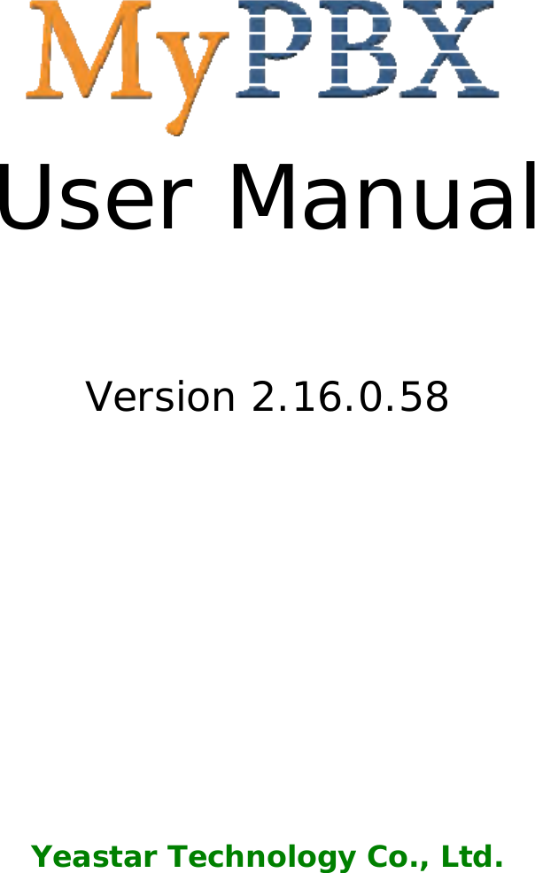      User Manual   Version 2.16.0.58        Yeastar Technology Co., Ltd.  