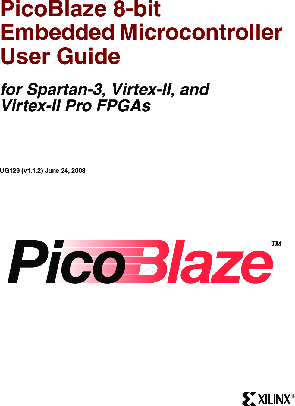 Xilinx UG129 PicoBlaze 8 bit Embedded Microcontroller User Guide For