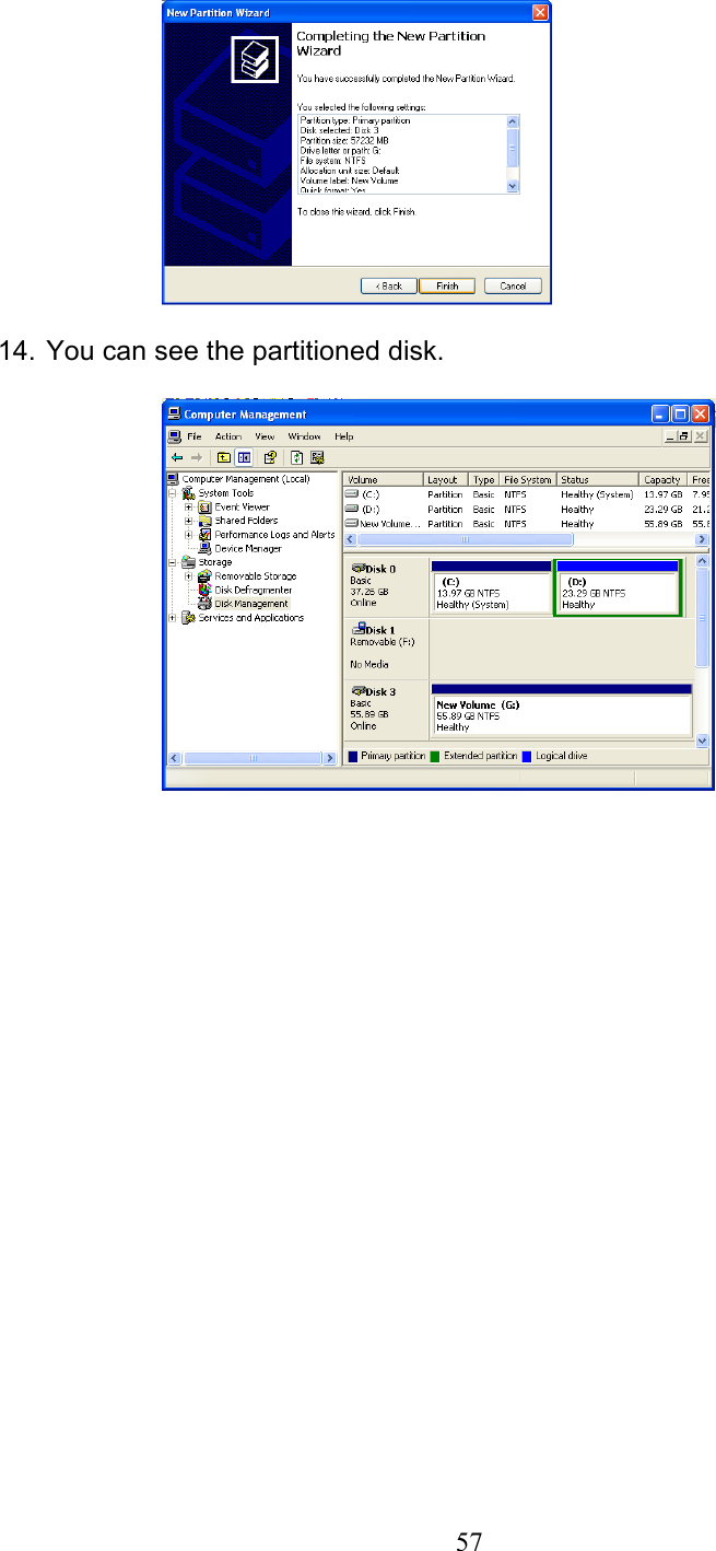   14.  You can see the partitioned disk.      57