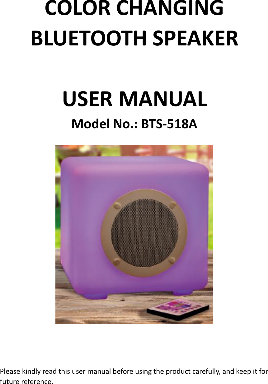 Page 1 of XinHuaMei Electronics BTS518A COLOR CHANGING BLUETOOTH SPEAKER User Manual 