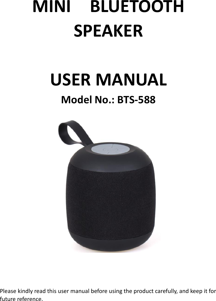 Page 1 of XinHuaMei Electronics BTS588 MINI BLUETOOTH SPEAKER User Manual 