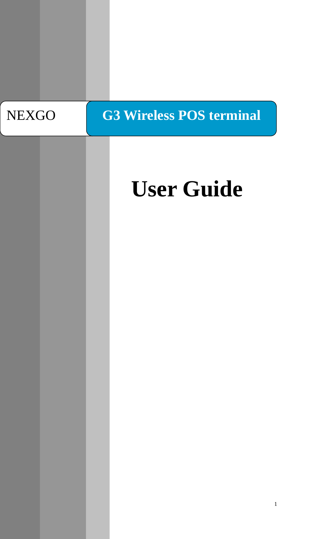  1                                             NEXGO  G3 Wireless POS terminal User Guide  