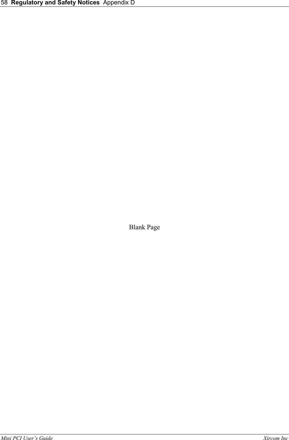 58  Regulatory and Safety Notices  Appendix D  Mini PCI User&rsquo;s Guide                                                                                                              Xircom Inc                                                          Blank Page 