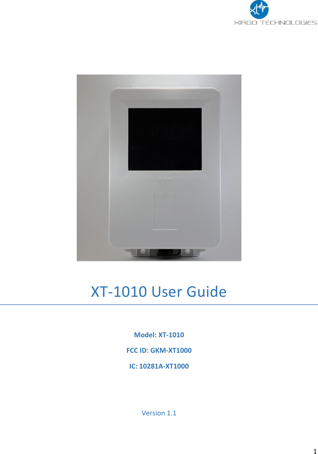 1XT-1010 User GuideModel: XT-1010FCC ID: GKM-XT1000IC: 10281A-XT1000Version 1.1