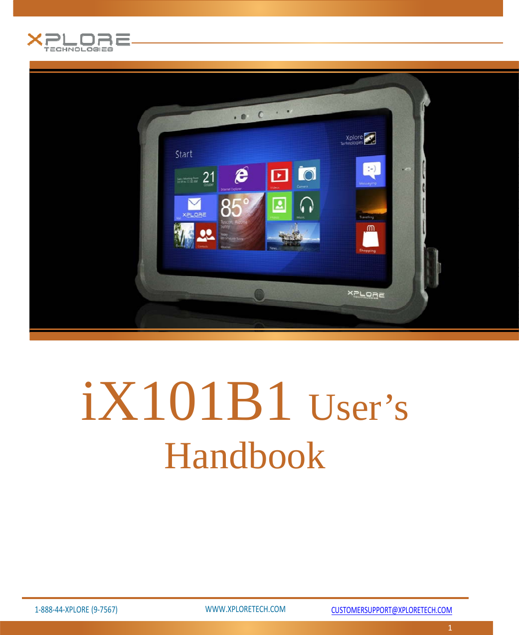 1‐888‐44‐XPLORE(9‐7567)WWW.XPLORETECH.COMCUSTOMERSUPPORT@XPLORETECH.COM1 iX101B1 User’s Handbook   