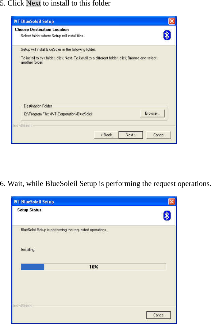   5. Click Next to install to this folder         6. Wait, while BlueSoleil Setup is performing the request operations.                    