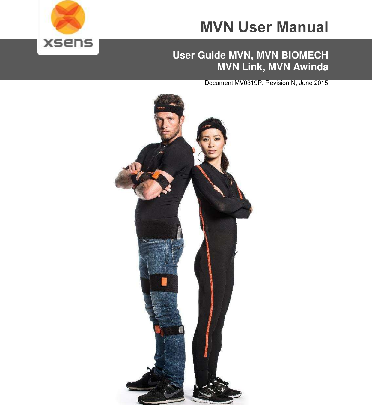        Document MV0319P, Revision N, June 2015     User Guide MVN, MVN BIOMECH MVN Link, MVN Awinda MVN User Manual 