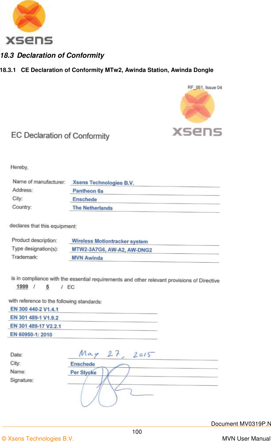    Document MV0319P.N © Xsens Technologies B.V.      MVN User Manual  100 18.3  Declaration of Conformity 18.3.1  CE Declaration of Conformity MTw2, Awinda Station, Awinda Dongle     
