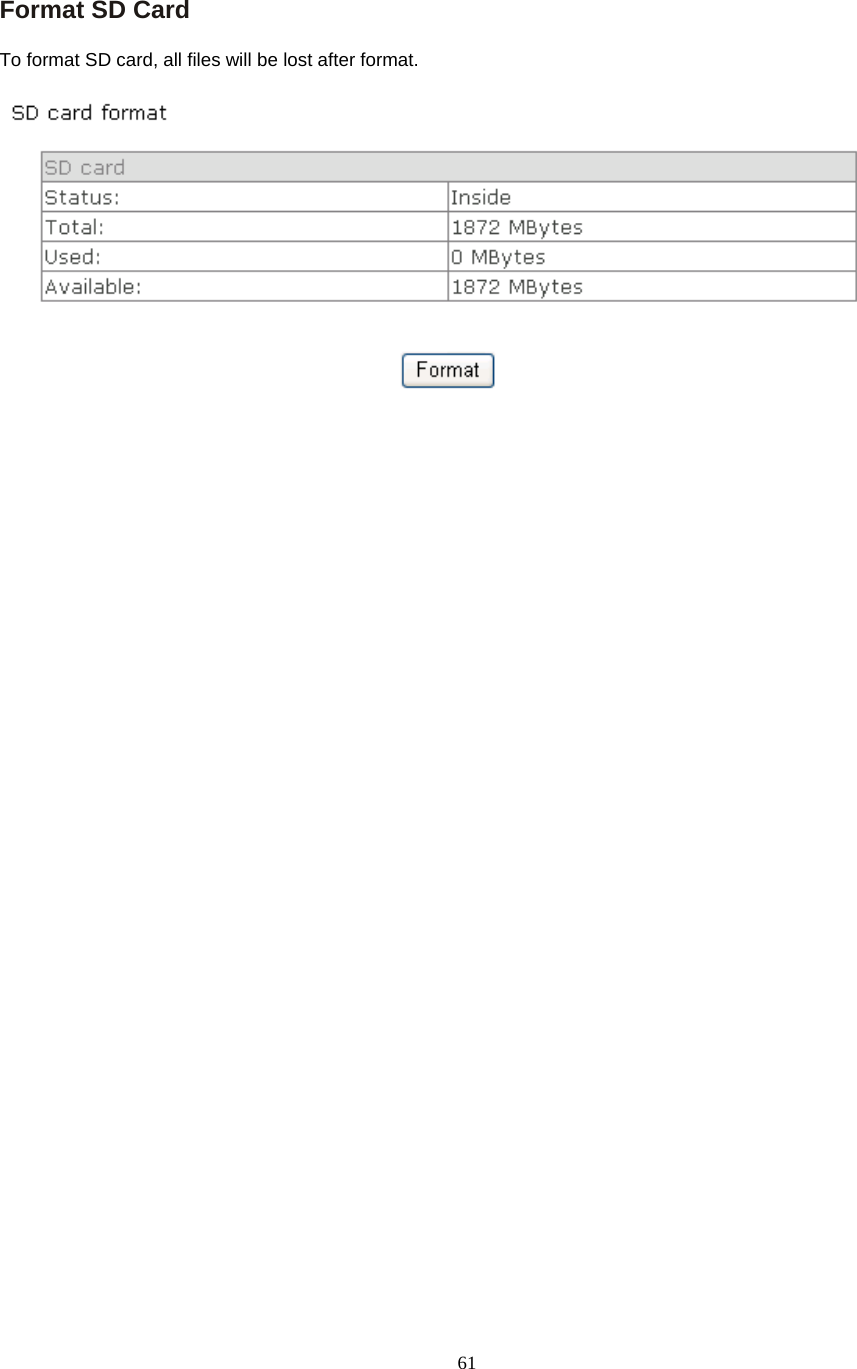  61  Format SD Card   To format SD card, all files will be lost after format.       