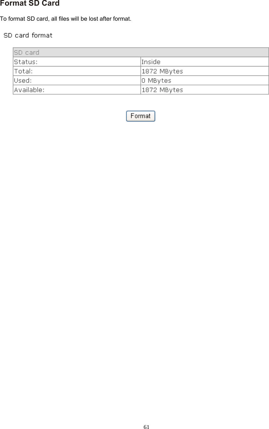  61  Format SD Card   To format SD card, all files will be lost after format.       