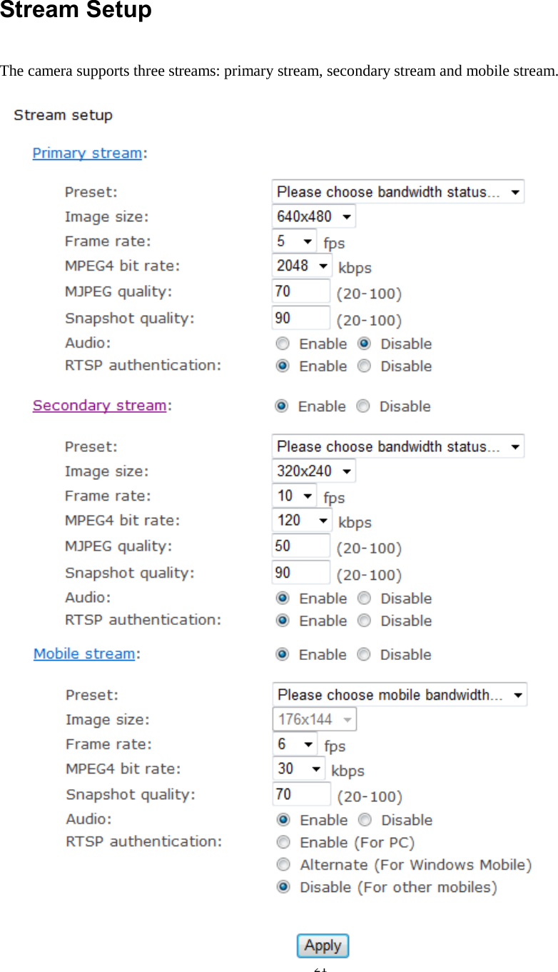  21  Stream Setup The camera supports three streams: primary stream, secondary stream and mobile stream.                     