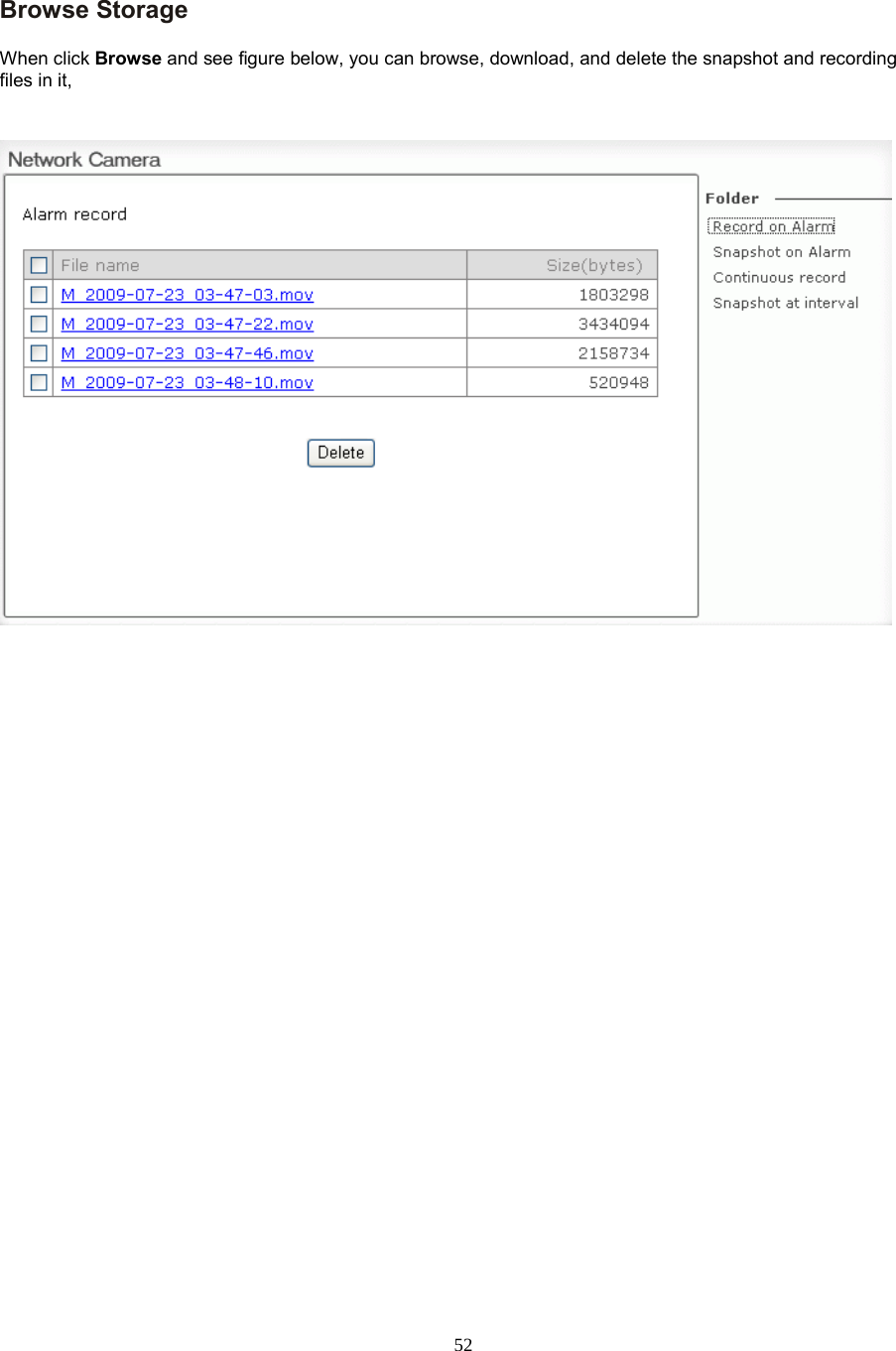  52  Browse Storage   When click Browse and see figure below, you can browse, download, and delete the snapshot and recording files in it,       