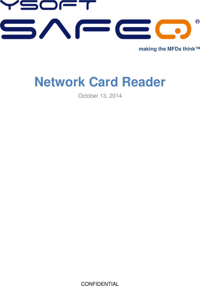 CONFIDENTIALmaking the MFDs think&trade;Network Card ReaderOctober 13, 2014