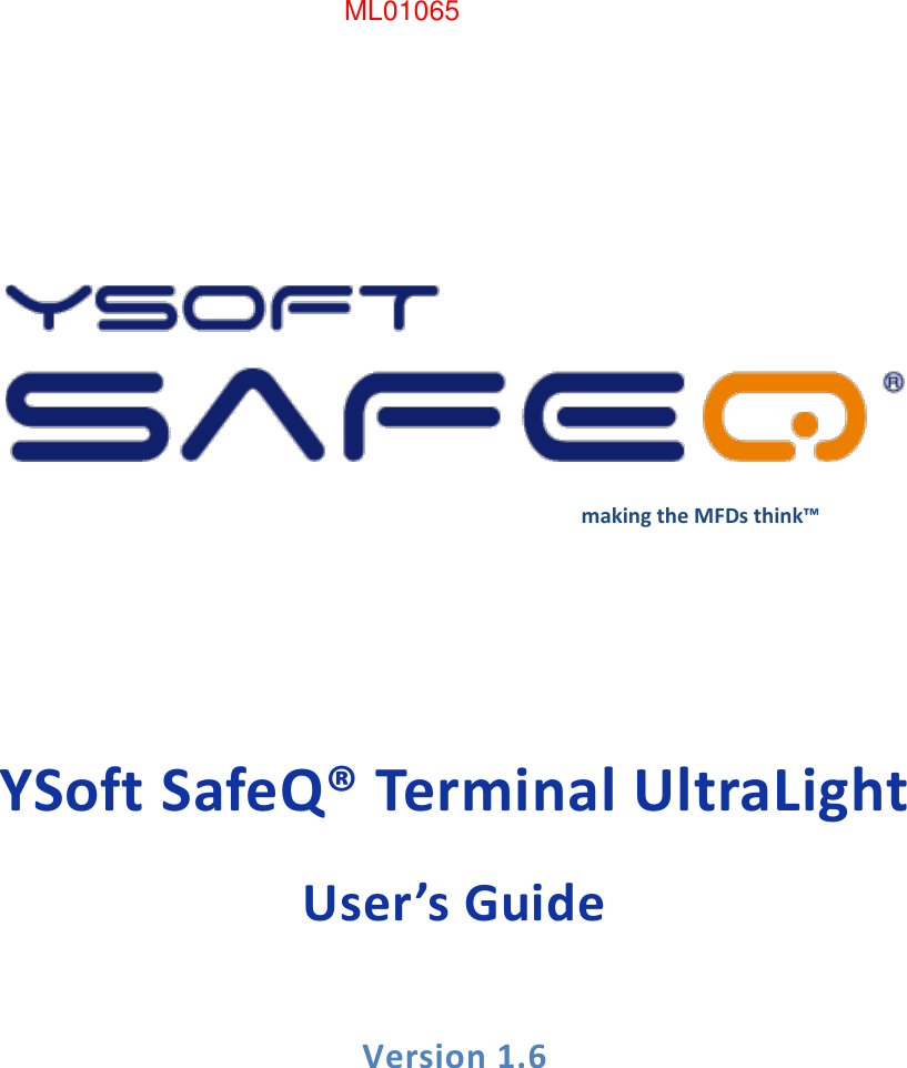 Page 1 of Y Soft a s 0YX0ML01065 Ultralight P&C; Multireader MF+ User Manual YSQ Terminal Ultralight   Users Guide v1 6  EN 