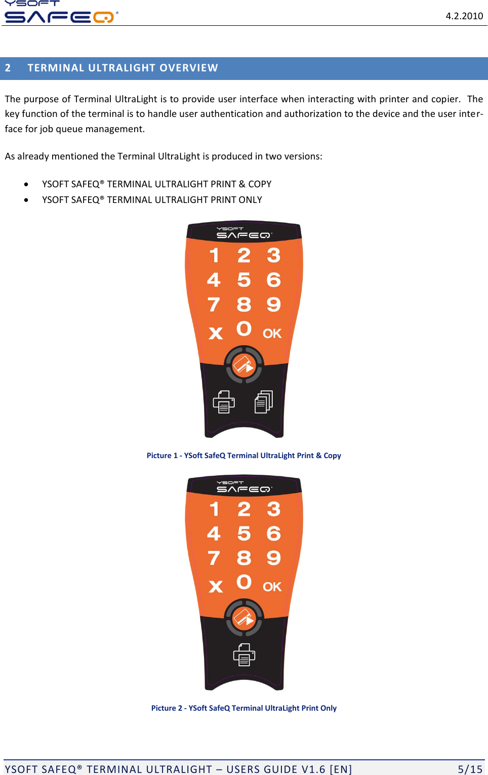 Page 5 of Y Soft a s 0YX0ML01065 Ultralight P&C; Multireader MF+ User Manual YSQ Terminal Ultralight   Users Guide v1 6  EN 