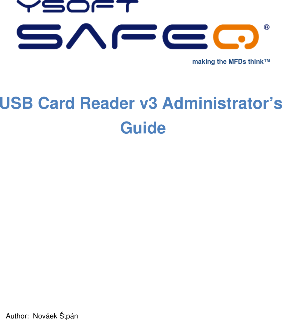 making the MFDs think&trade;USB Card Reader v3 Administrator&rsquo;s GuideAuthor:  Nov&aacute;ek &Scaron;tp&aacute;n