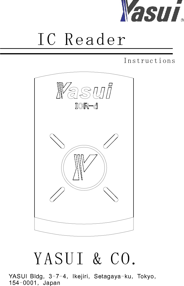IC ReaderI snstructionYASUI CO &amp;  .YASUI Bldg 3 7 4 Ikejiri Setagaya ku Tokyo154 0001 Japan  ,  - - ,  ,  - ,  , - , 