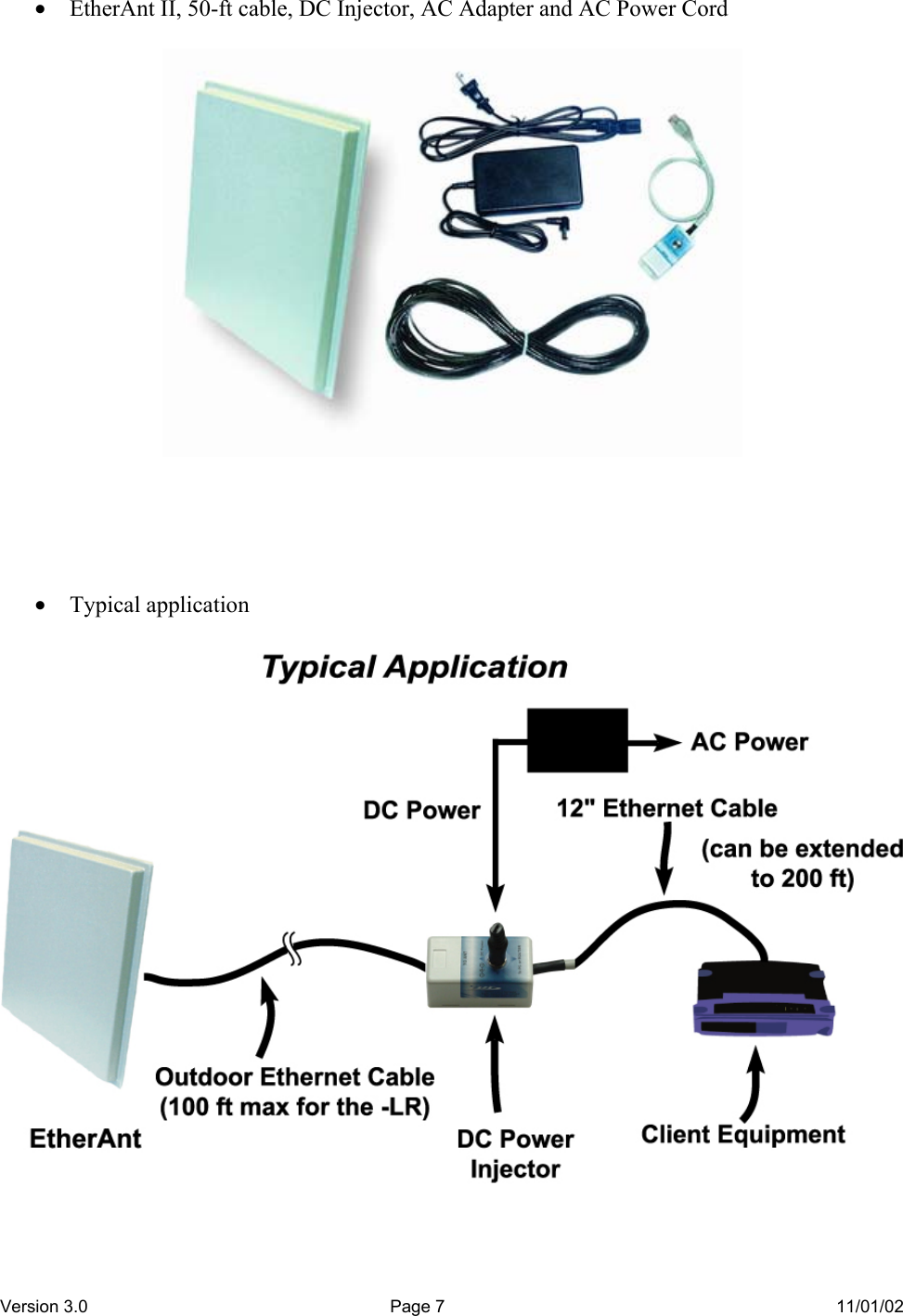 Version 3.0  Page 7  11/01/02 •  EtherAnt II, 50-ft cable, DC Injector, AC Adapter and AC Power Cord        •  Typical application   