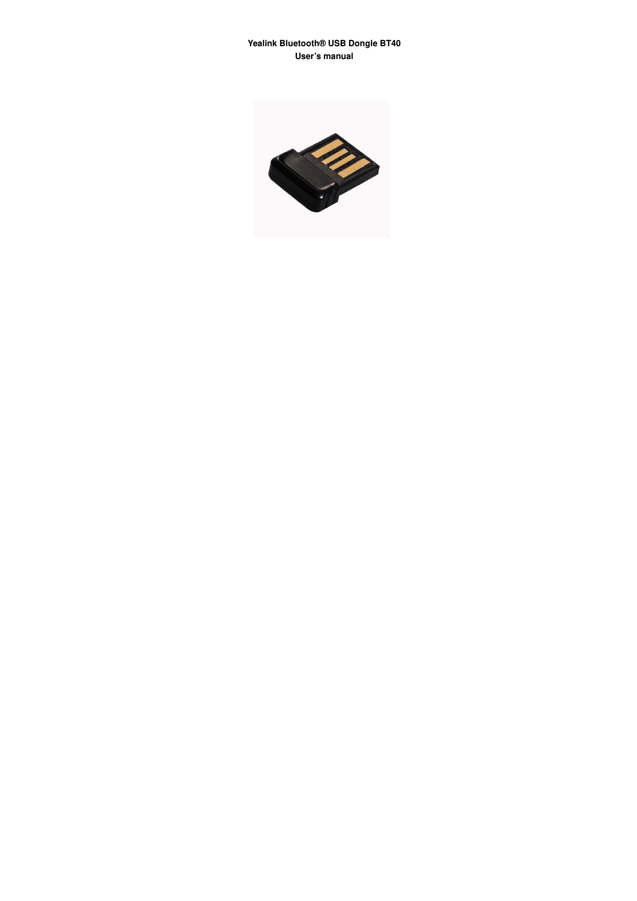   Yealink Bluetooth® USB Dongle BT40 User’s manual                                    