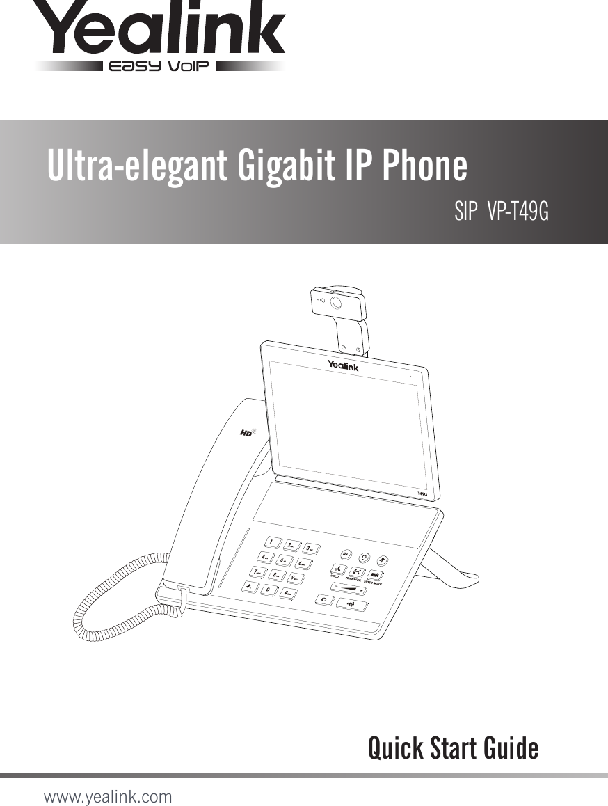 Ultra-elegant Gigabit IP Phone SIP  VP-T49GQuick Start Guidewww.yealink.com