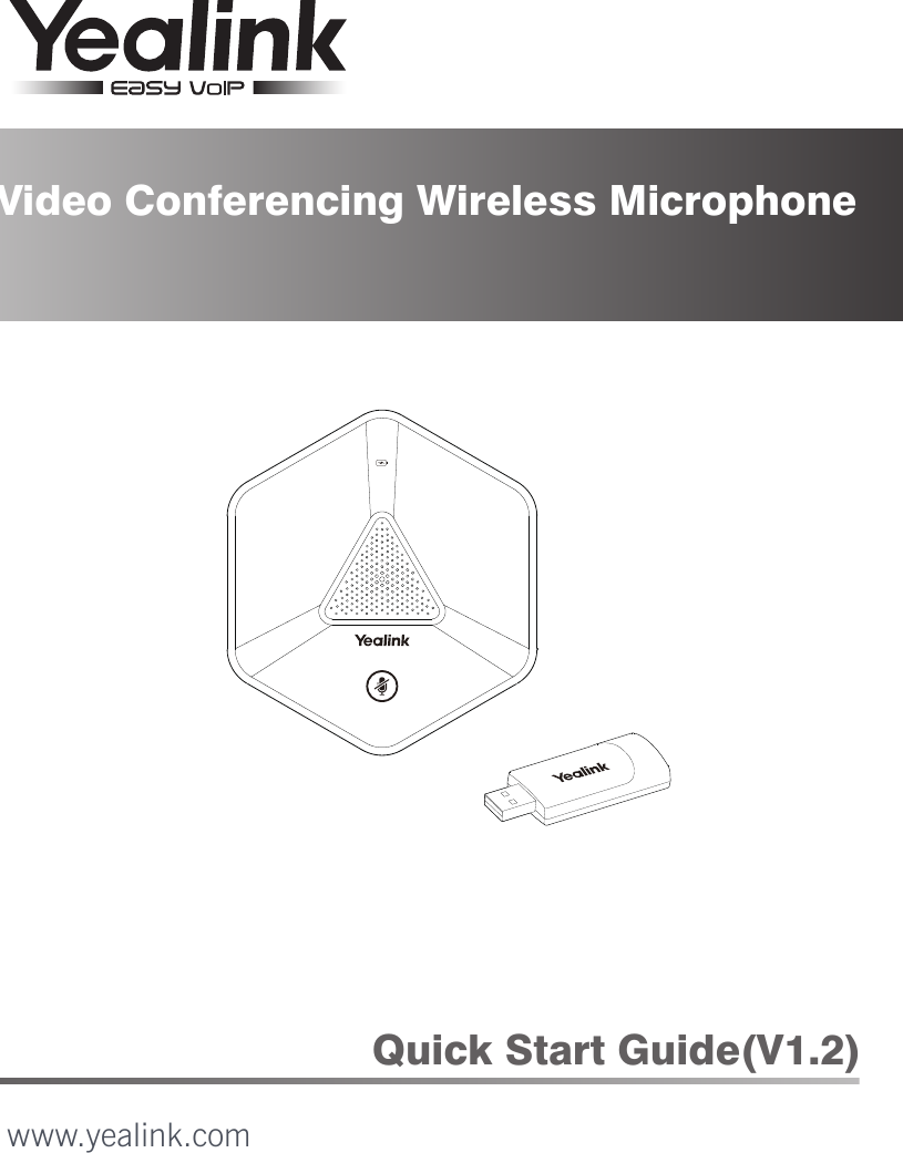Video Conferencing Wireless Microphone Quick Start Guide(V1.2)www.yealink.com