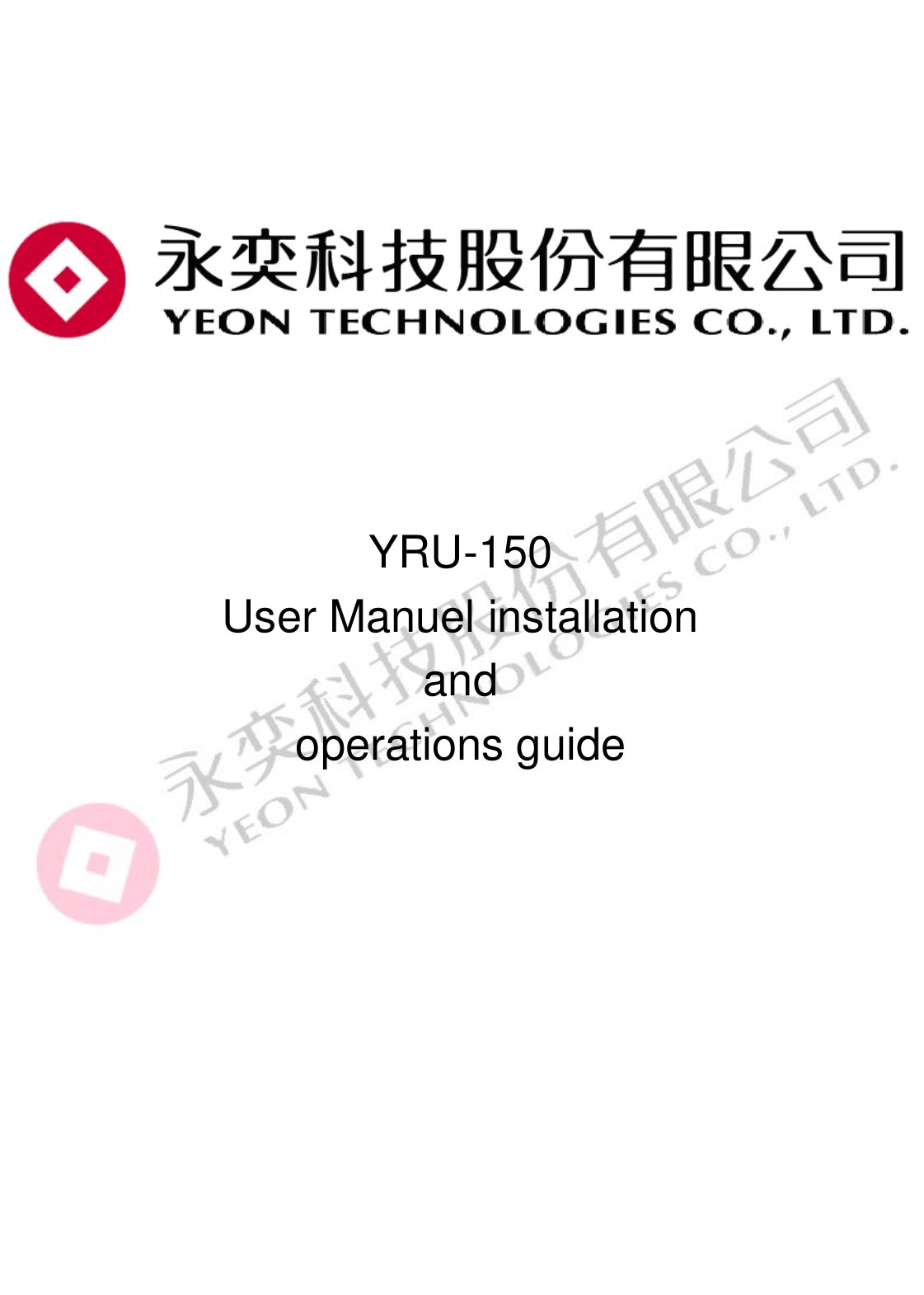             YRU-150 User Manuel installation   and   operations guide            