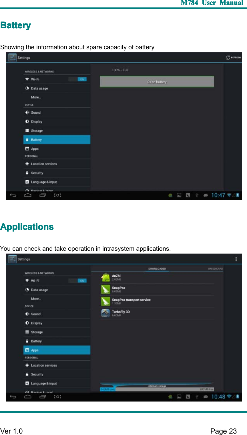 M784M784M784M784 UserUserUserUser ManualManualManualManualVer 1 .0 Page23BBBB atteryatteryatteryatteryShowing the information about spare capacity of batteryAAAA pplicationspplicationspplicationspplicationsYou can check and take operation in intrasystem applications.