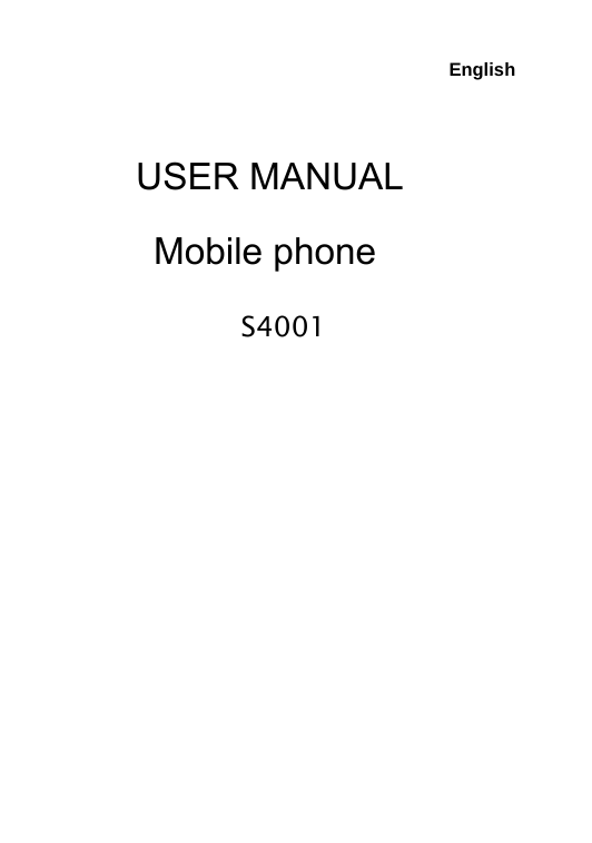 English       USER MANUAL    Mobile phone         S4001      