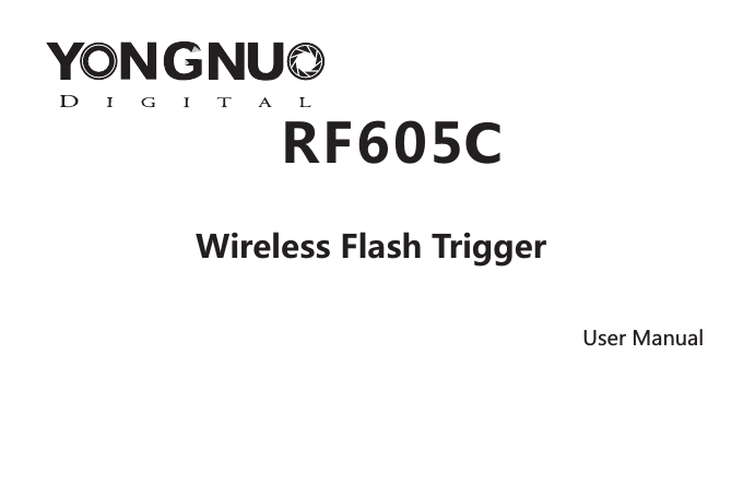 Wireless Flash Trigger User ManualRF605Ｃ