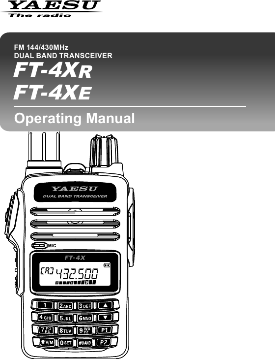 FM 144/430MHz DUAL BAND TRANSCEIVEROperating ManualFT- 4X RFT- 4XE
