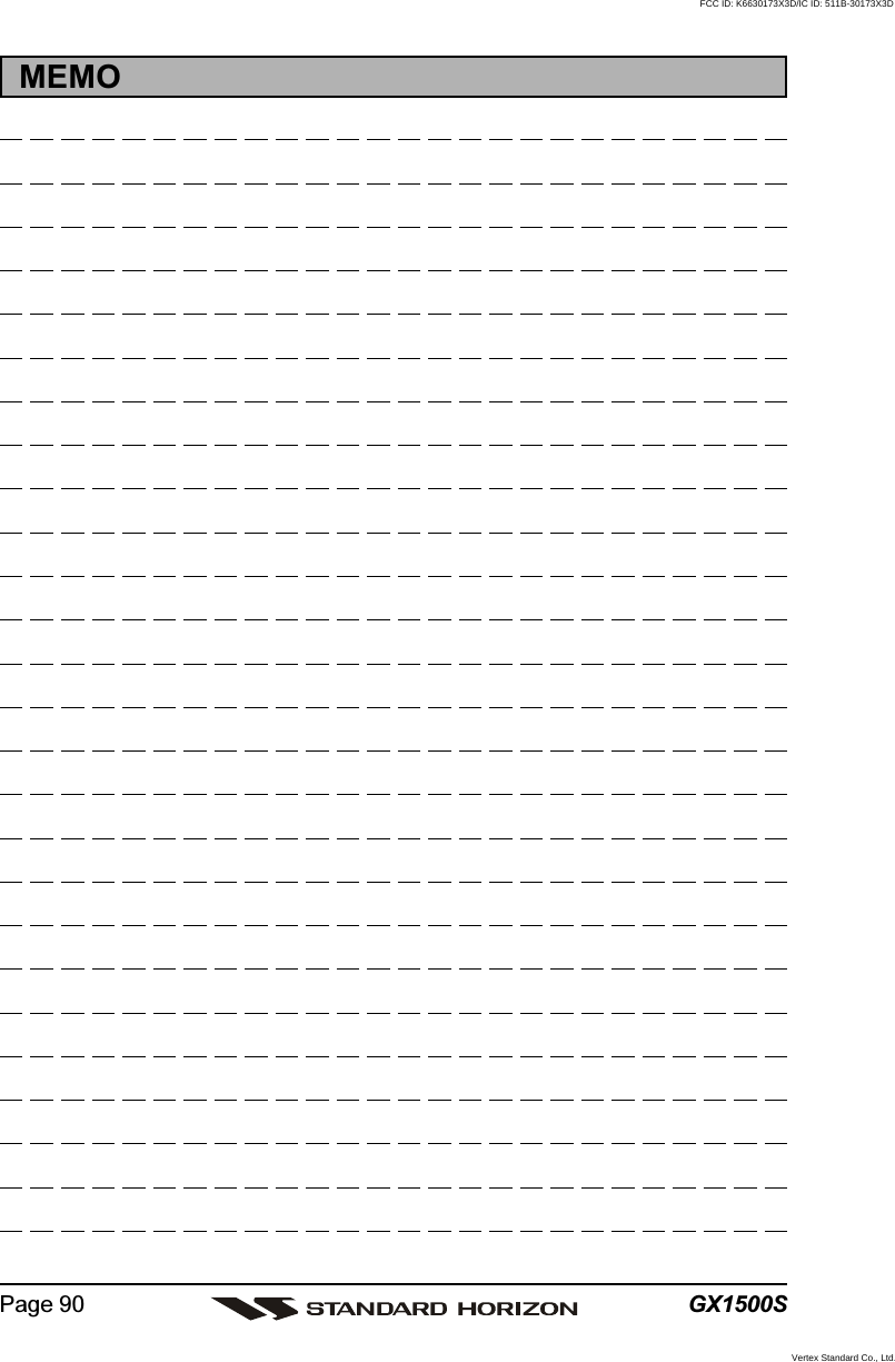 GX1500SPage 90MEMOFCC ID: K6630173X3D/IC ID: 511B-30173X3DVertex Standard Co., Ltd.