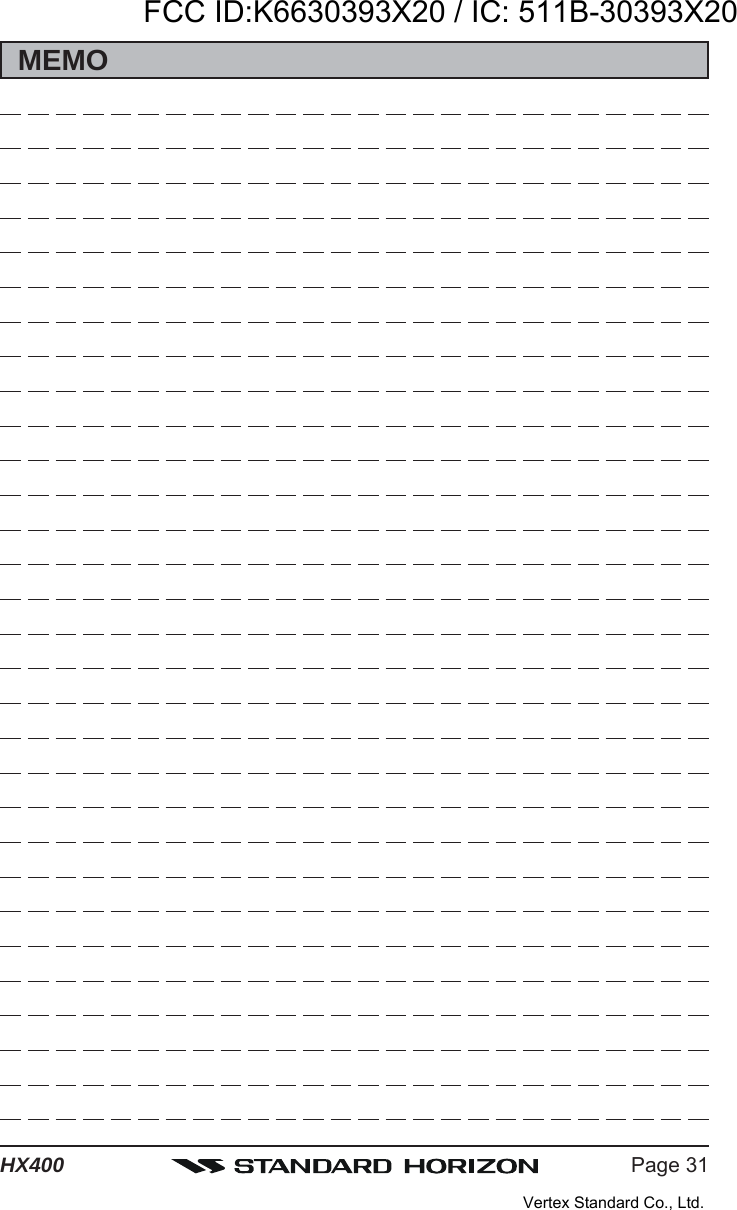 Page 31HX400MEMOFCC ID:K6630393X20 / IC: 511B-30393X20Vertex Standard Co., Ltd.