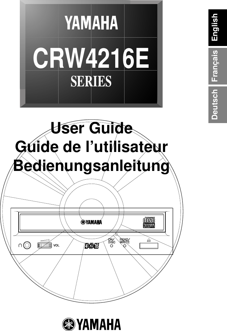  User GuideGuide de l’utilisateurBedienungsanleitung  CRW4216ESERIES ON/DISC READ/WRITE EnglishFrançaisDeutsch