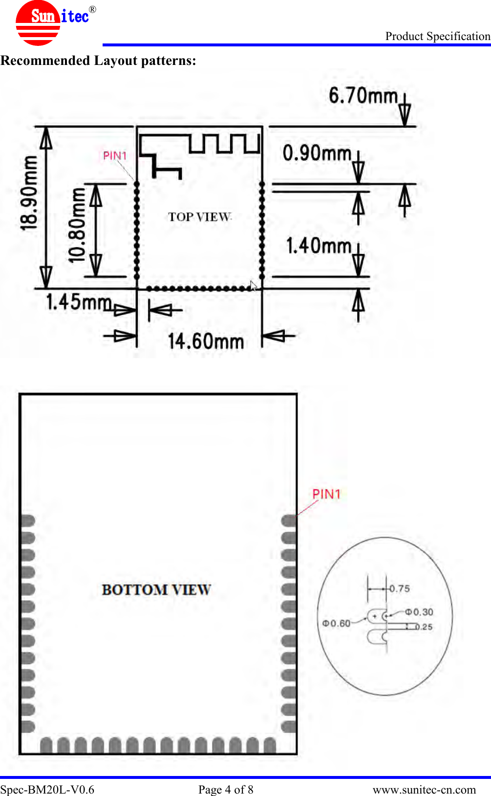Product Specification Spec-BM20L-V0.6                                  Page 4 of 8                                       www.sunitec-cn.com  ® Recommended Layout patterns:    