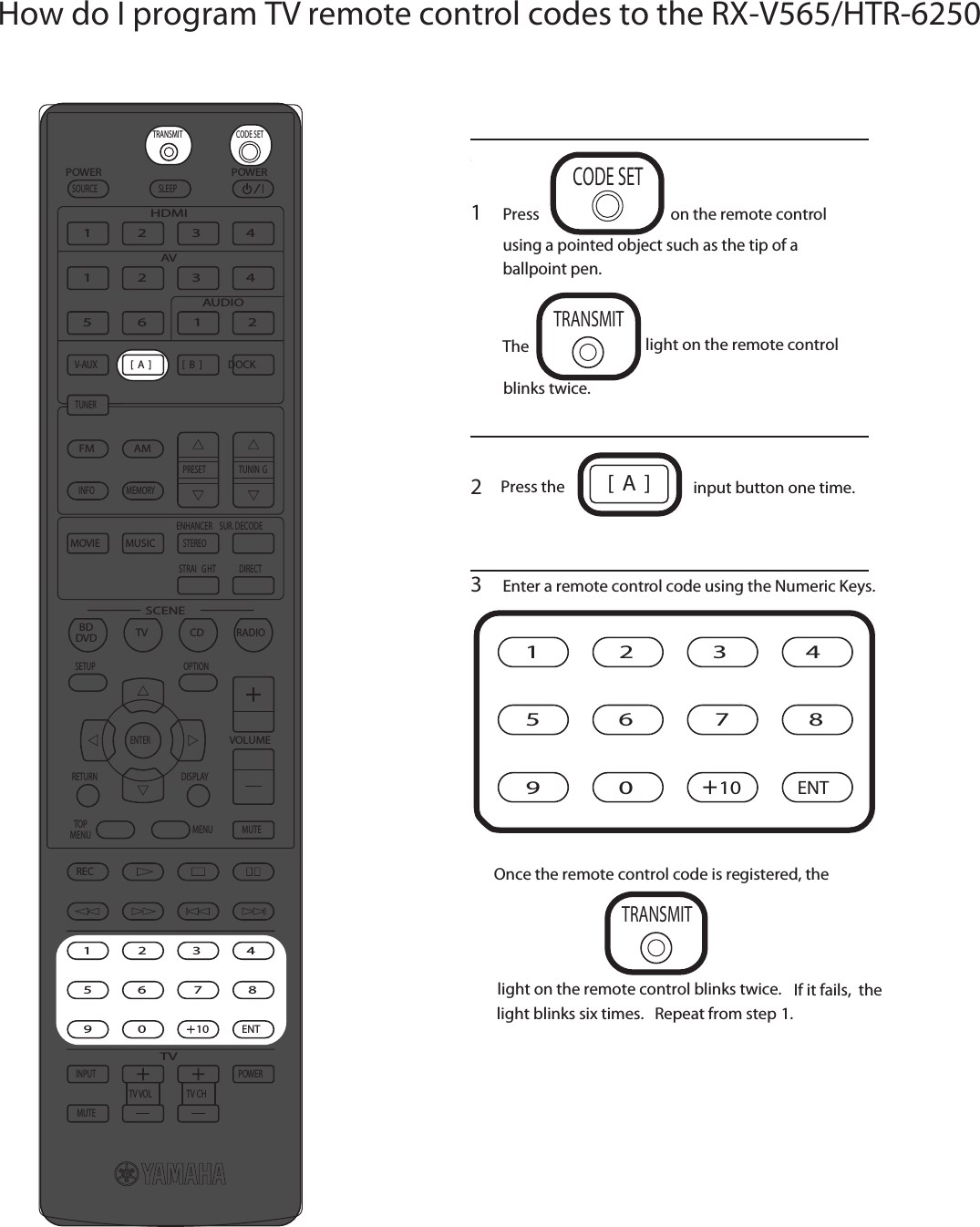 Page 1 of 1 - Yamaha RX-V465 RX-V565 How Do I Program My TV Remote Control Codes Into The To