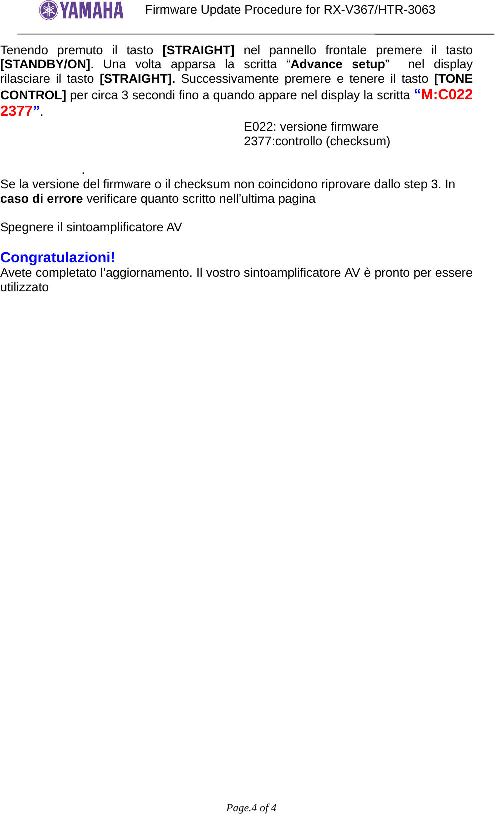 Page 4 of 5 - Yamaha User Firmware Update Procedure Installation Manual :RX-V367/HTR-3063 Version C022(Italian) RXV367 HTR3063 Italiano