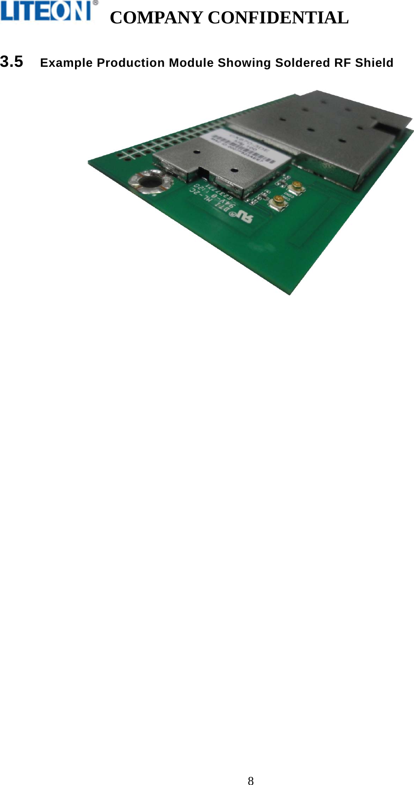   COMPANY CONFIDENTIAL    8 3.5  Example Production Module Showing Soldered RF Shield    