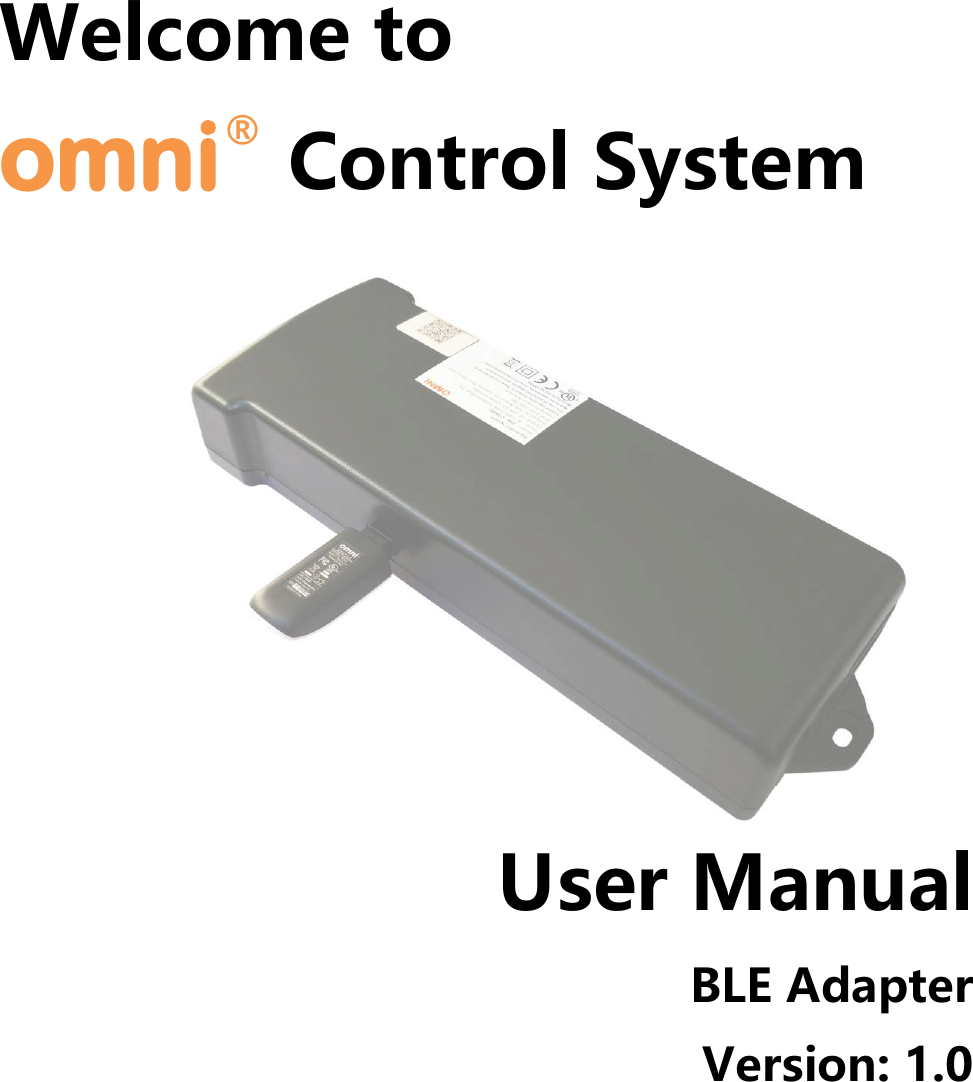    Welcome to  omni® Control System      User Manual BLE Adapter  Version: 1.0 