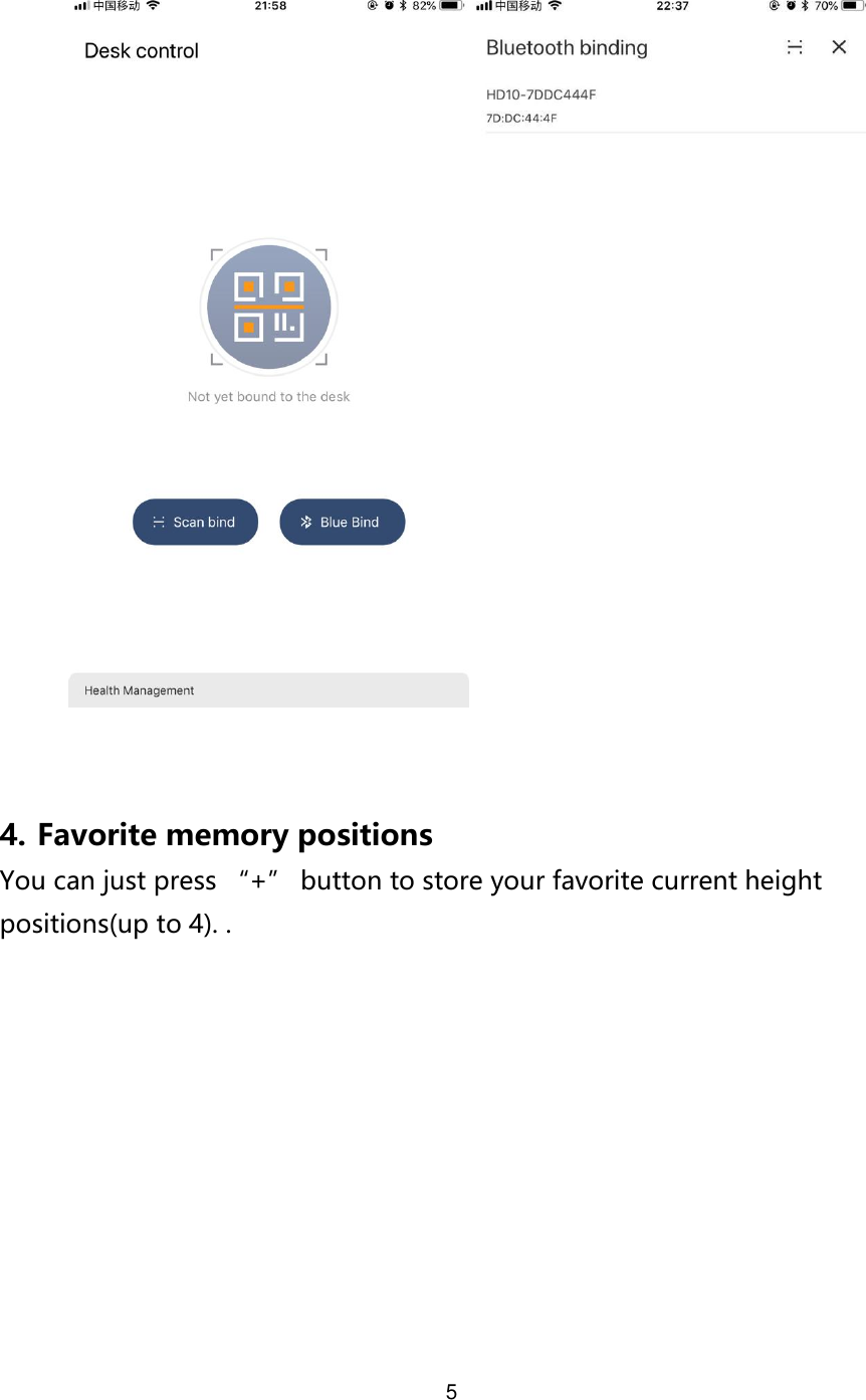 5     4. Favorite memory positions You can just press “+” button to store your favorite current height positions(up to 4). .   